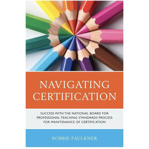 Navigating Certification: Success with the National Board for Professional Teach